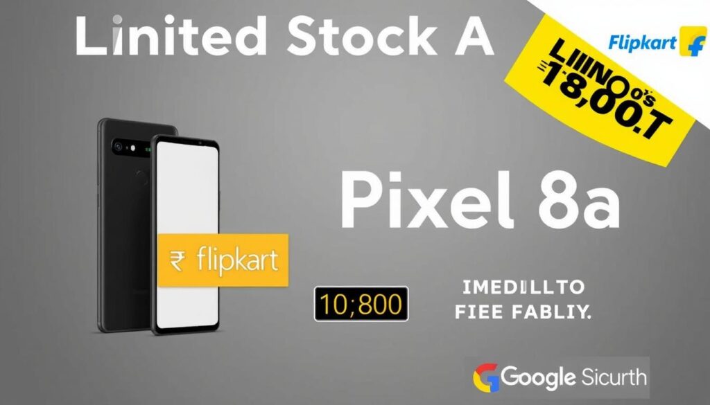 Limited stock banner for Google Pixel 8a Flipkart deal with countdown timer Limited stock banner for Google Pixel 8a Flipkart deal with countdown timer